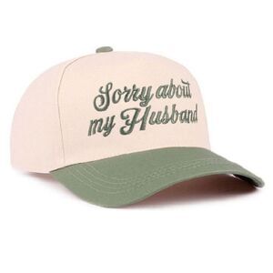 “Sorry About My Husband” Two-Tone Canvas Cotton Cap Dark Forest Green O/S NEW